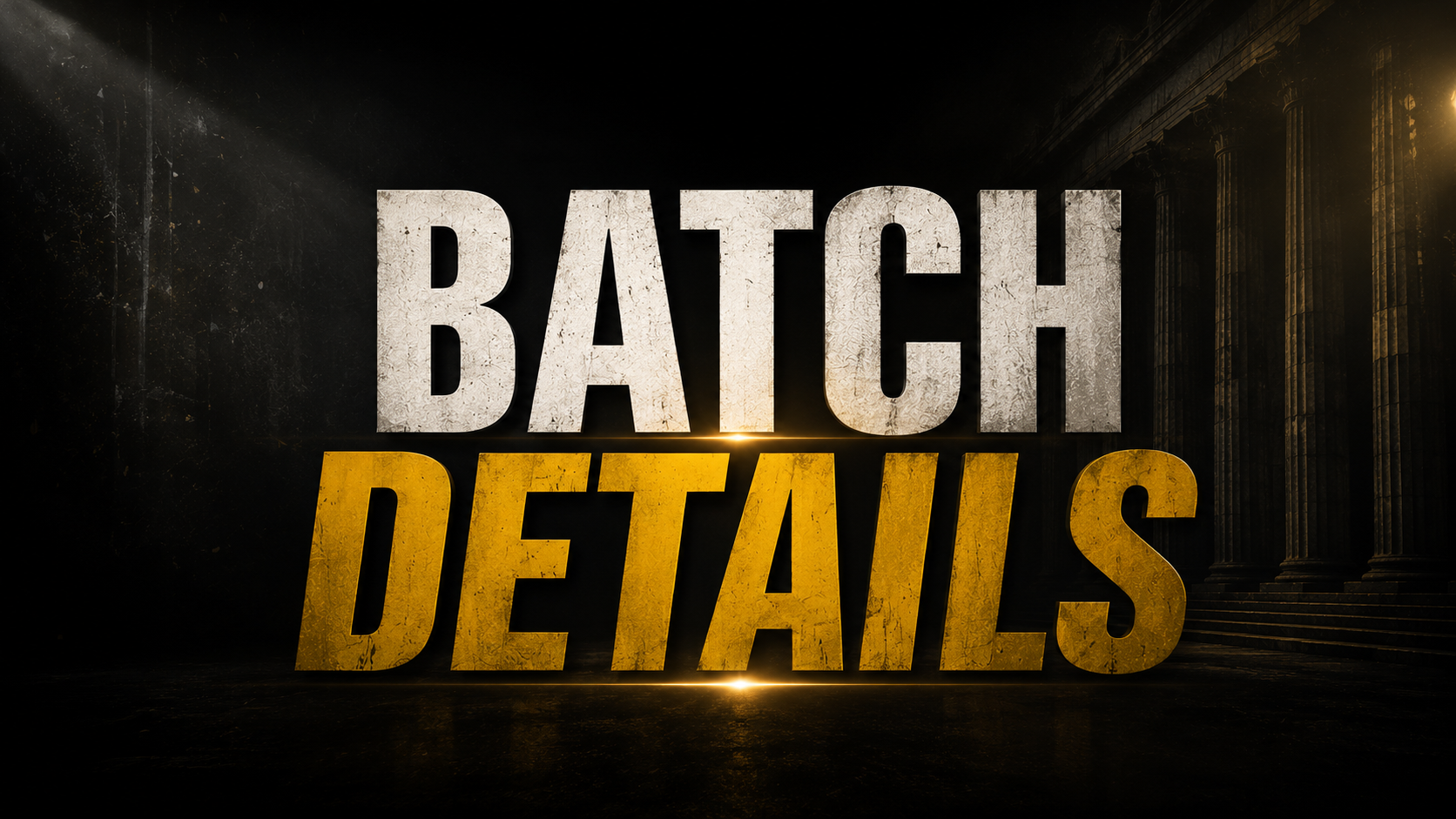 BATCH DETAILS