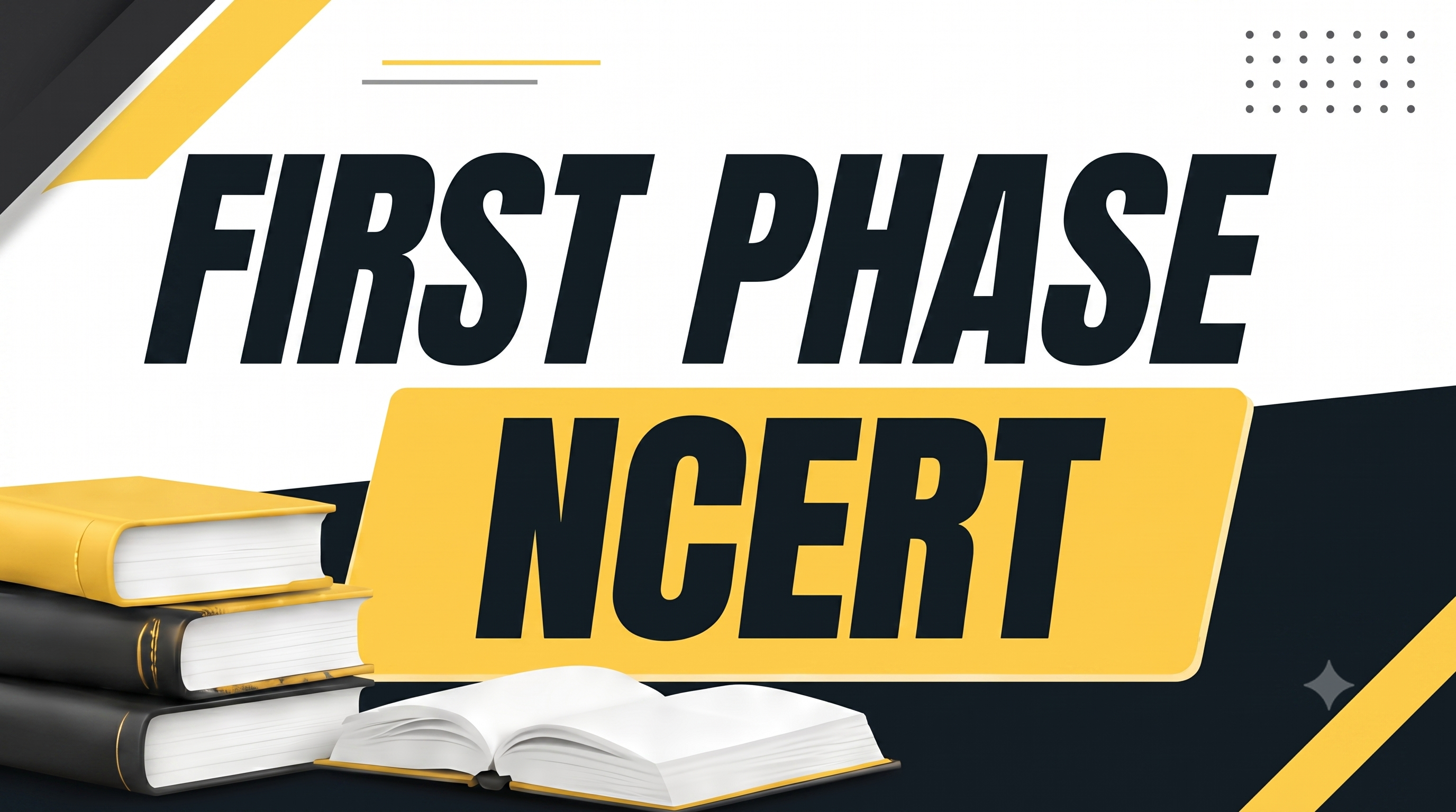 First Phase - NCERT