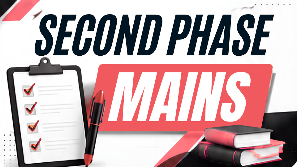 Second Phase - MAINS