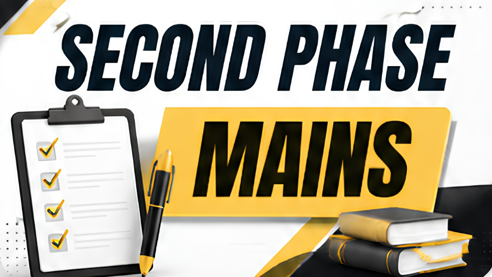Second Phase - MAINS