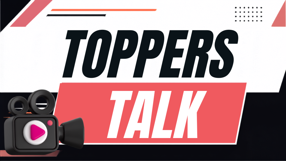 Toppers Talk