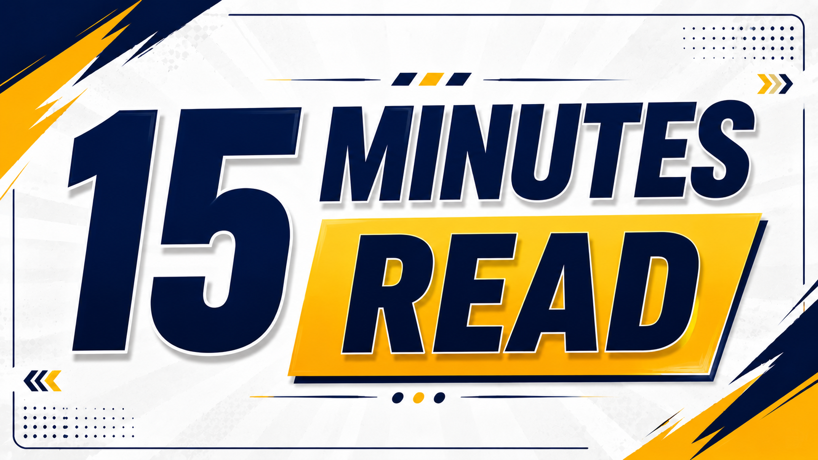 15 MINUTES READ
