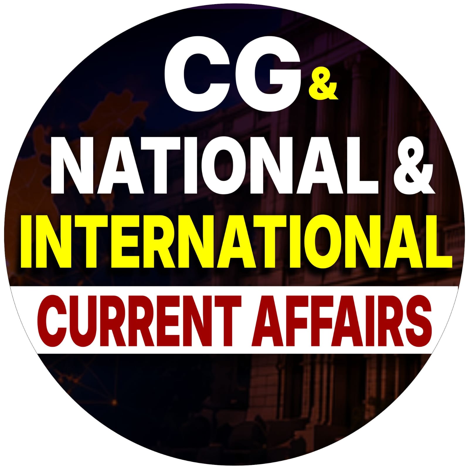CG & NATIONAL & INTERNATIONAL CURRENT AFFAIRS