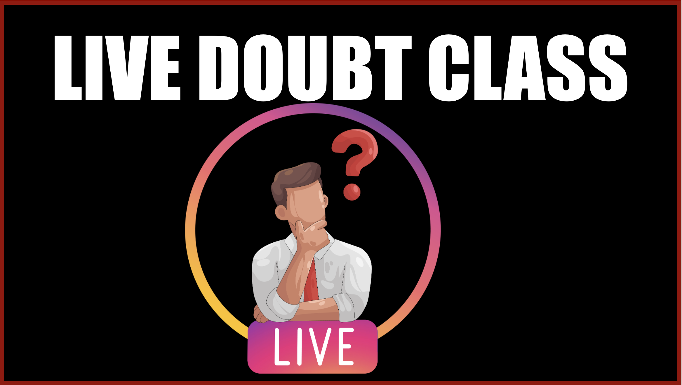 LIVE DOUBT CLASS