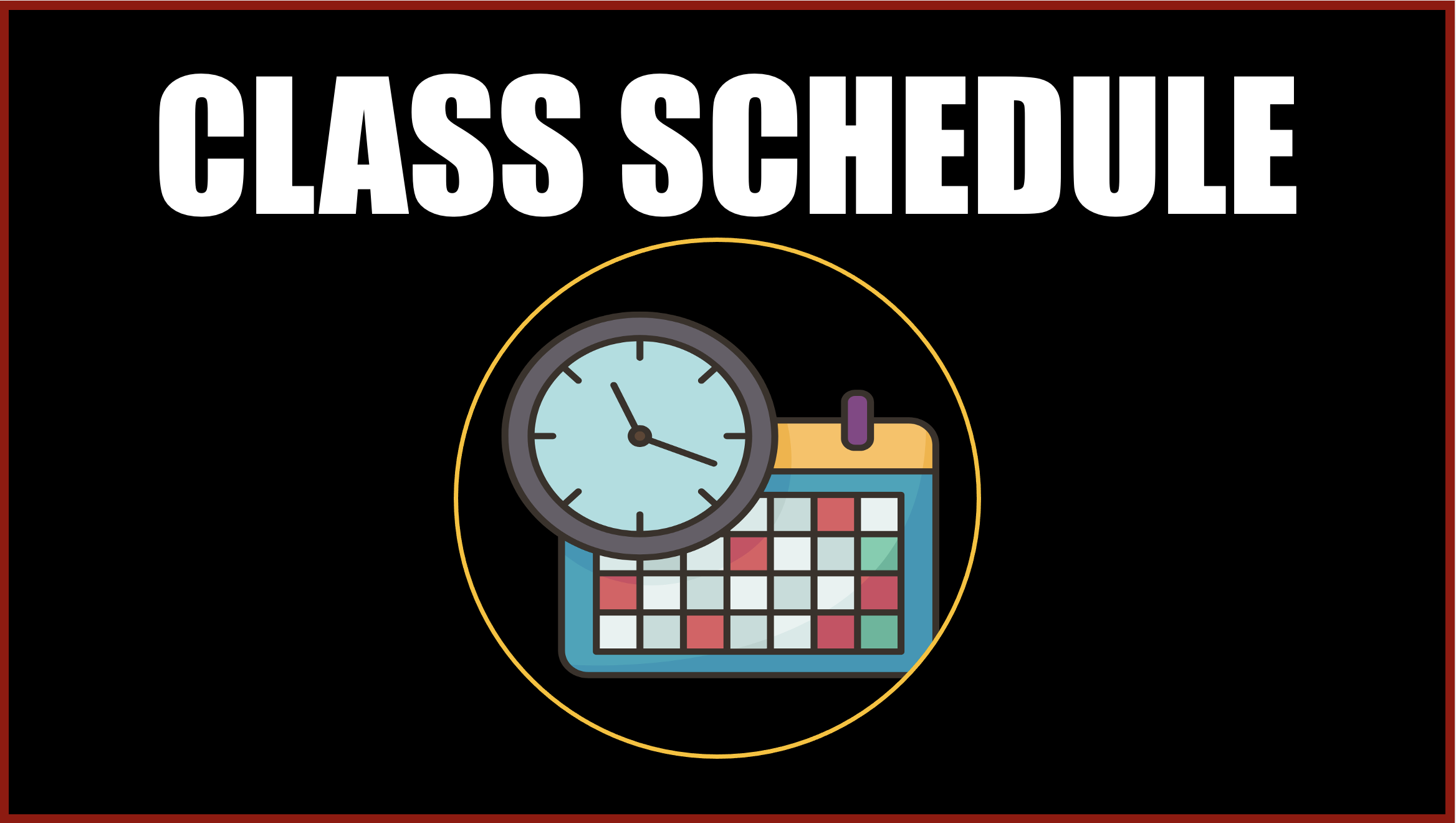 WEEKLY CLASS SCHEDULE
