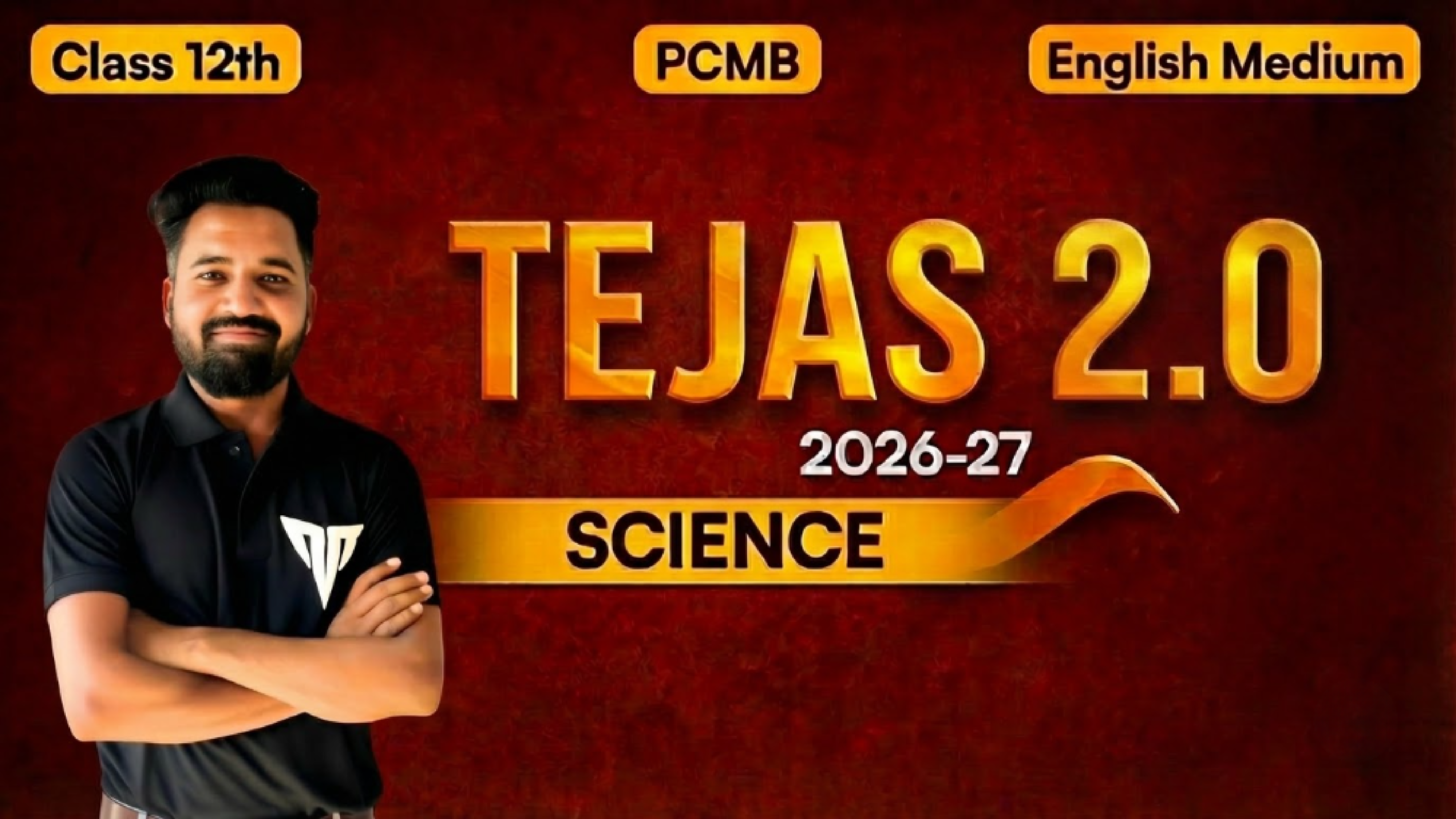 Class 12th Science Tejas 2.0 Batch (English Medium)