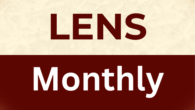 LENS Current Affairs – Monthly