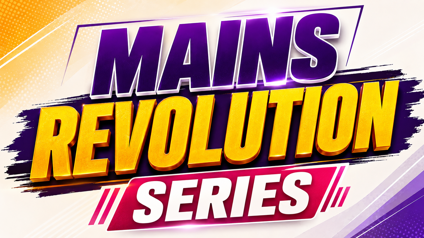 MAINS REVOLUTION SERIES