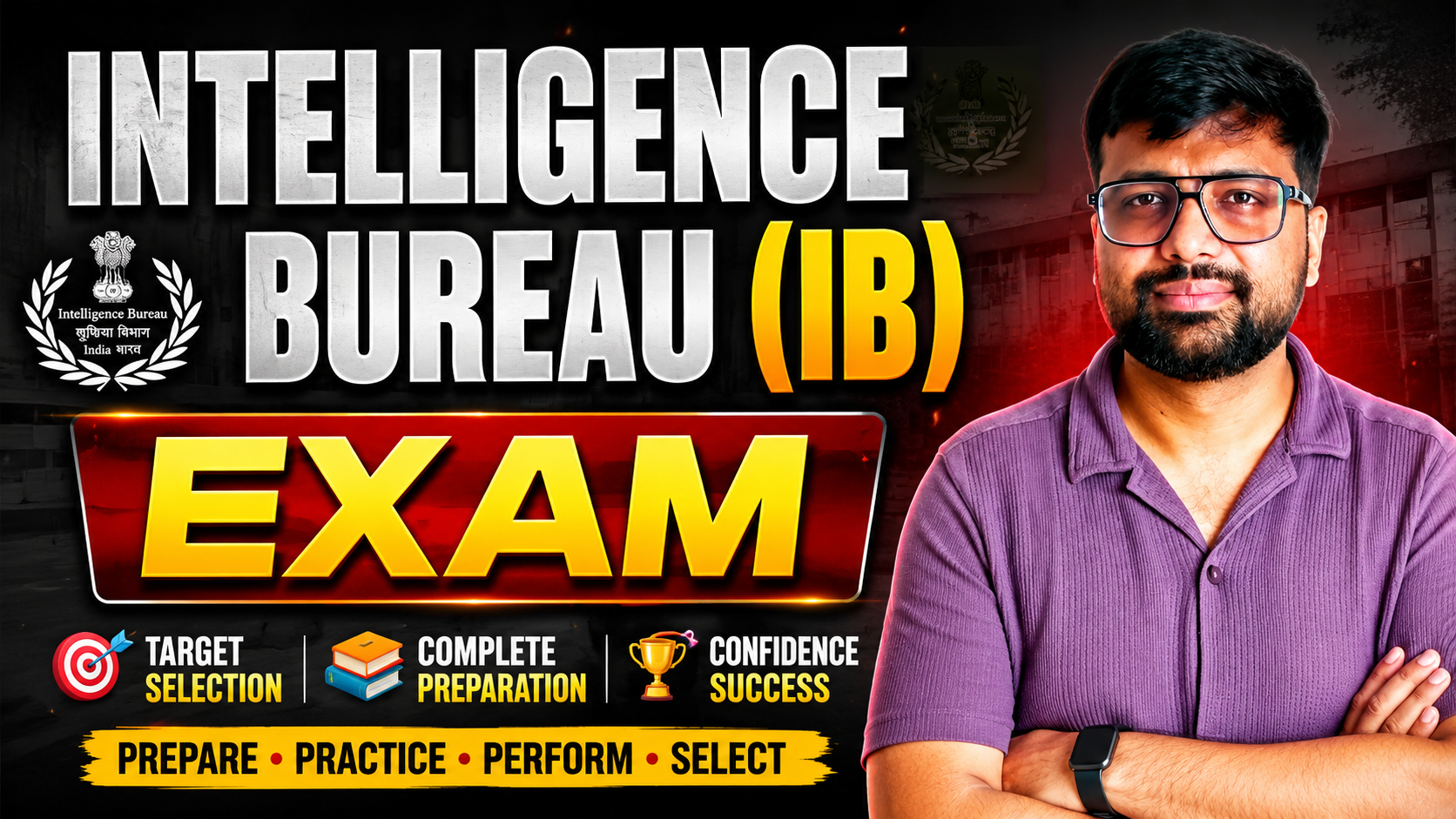 INTELLIGENCE BUREAU (IB) EXAM 