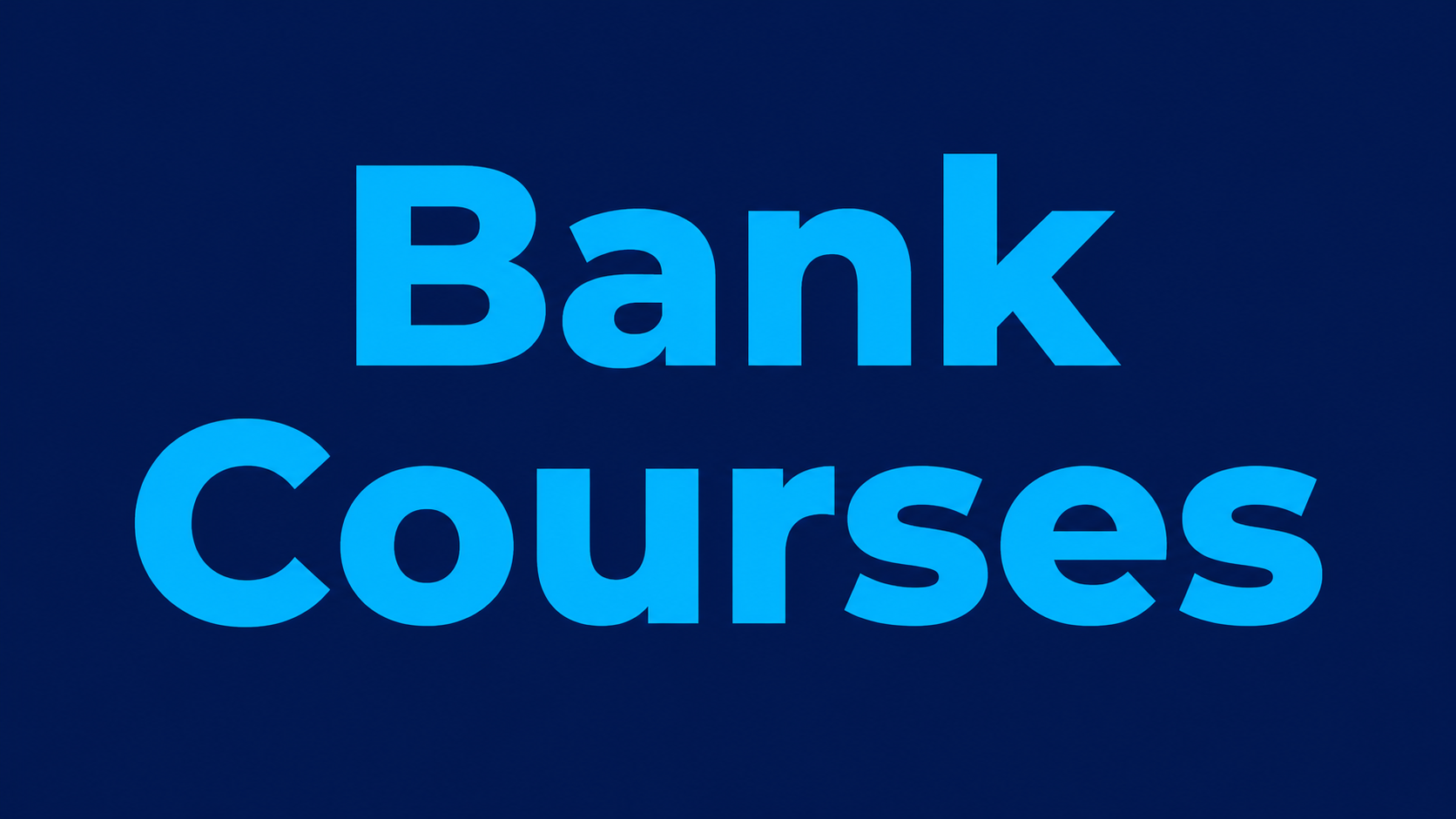 Bank Courses