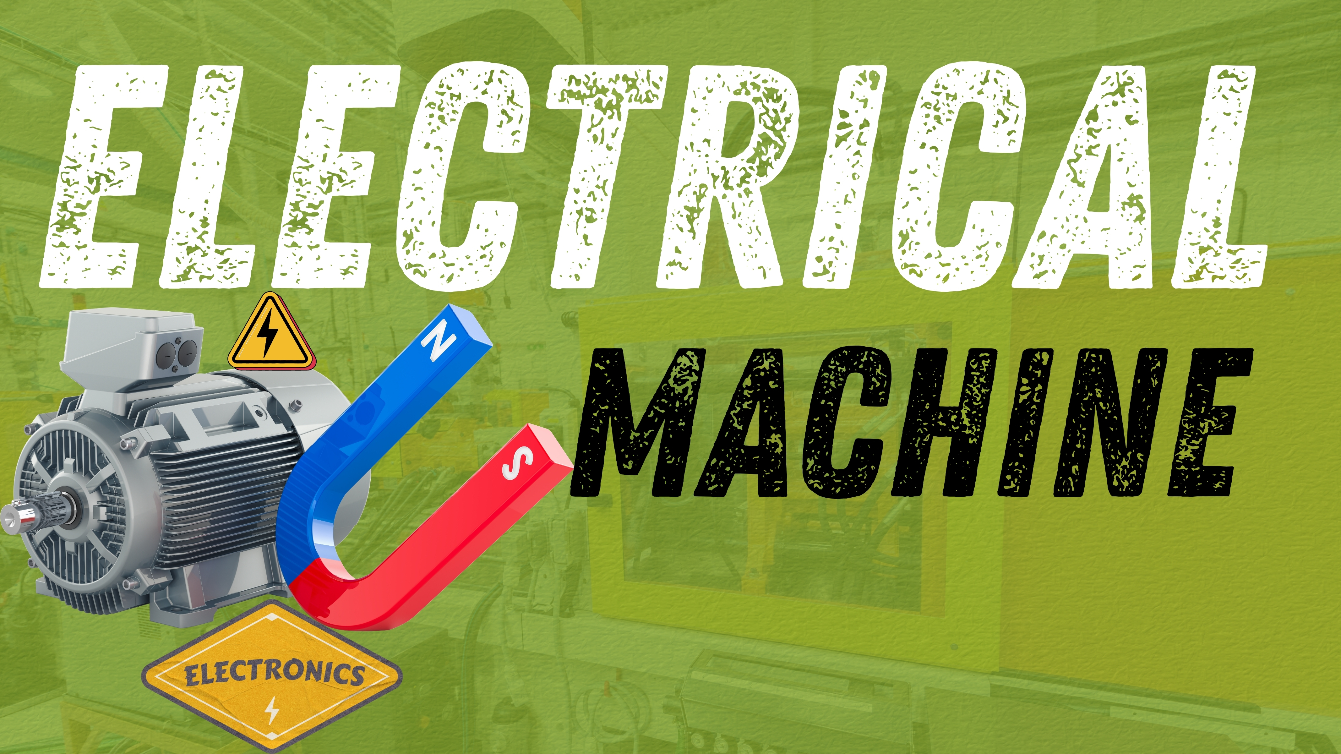ELECTRICAL MACHINE (UPDATE)