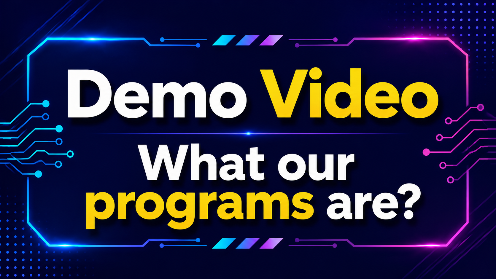 What our Programs are?