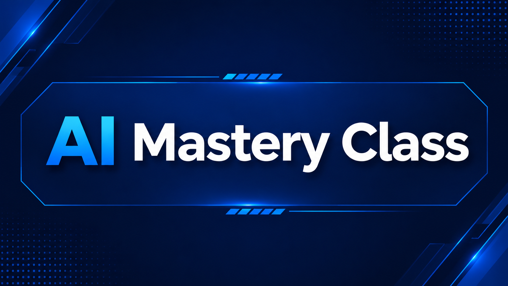 AI Mastery Class