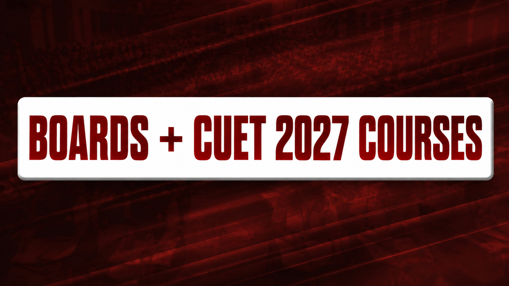 Boards + CUET 2027 Courses