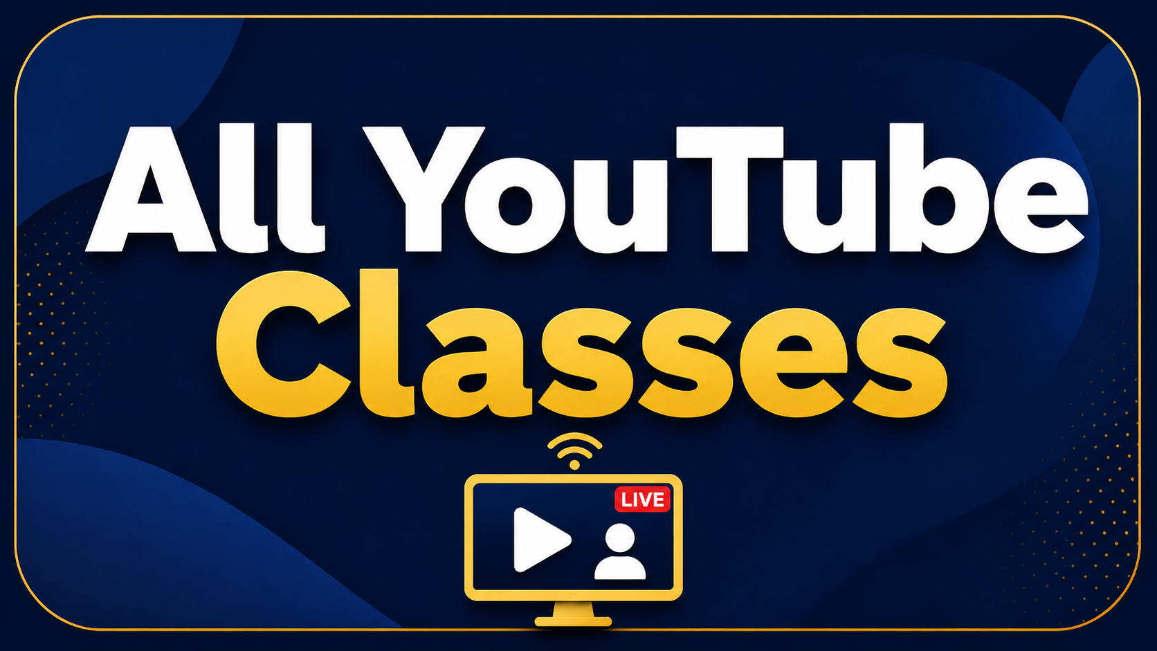 All YouTube Classes