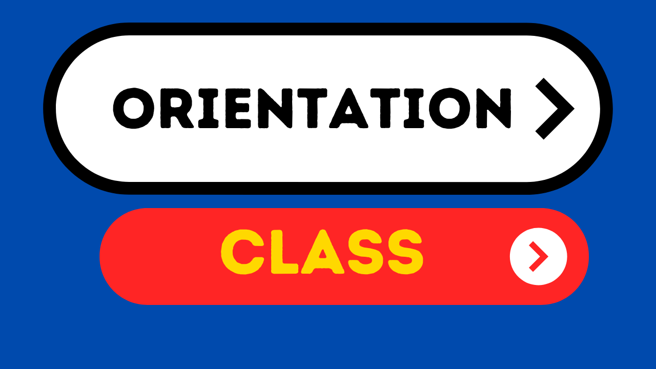 ORIENTATION CLASS