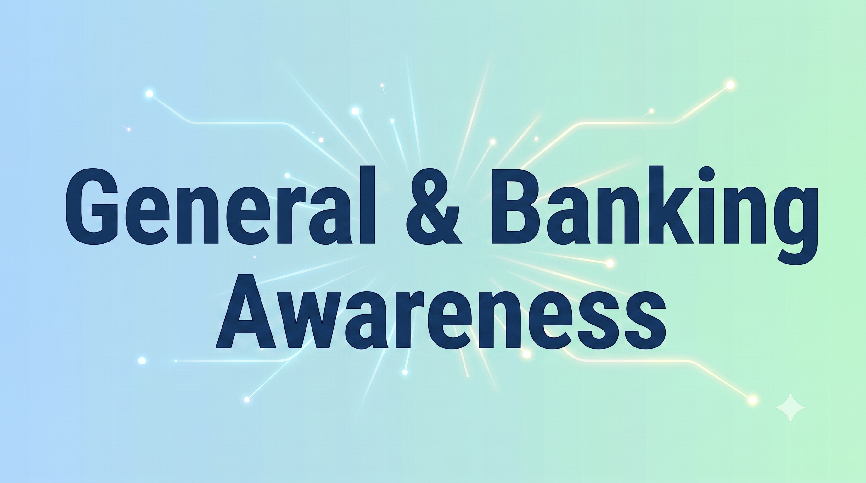 General / Banking Awareness