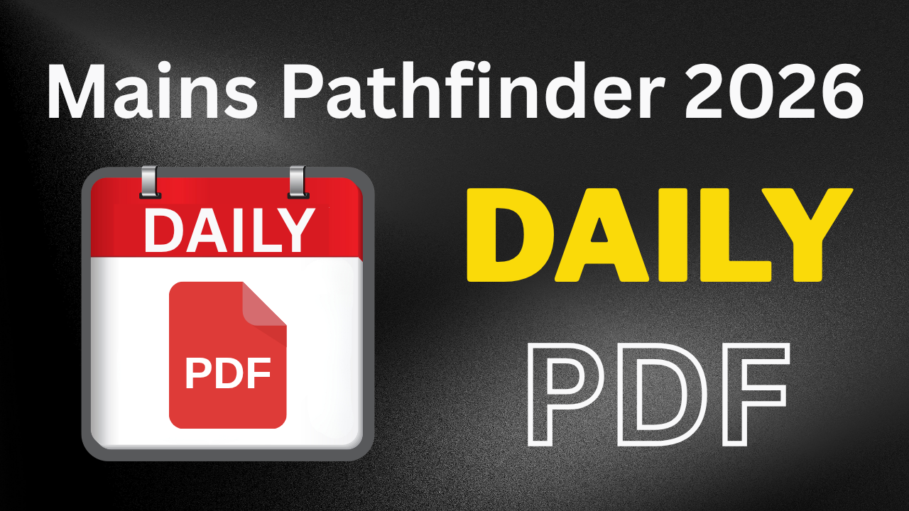 Mains Pathfinder 2026 – Daily