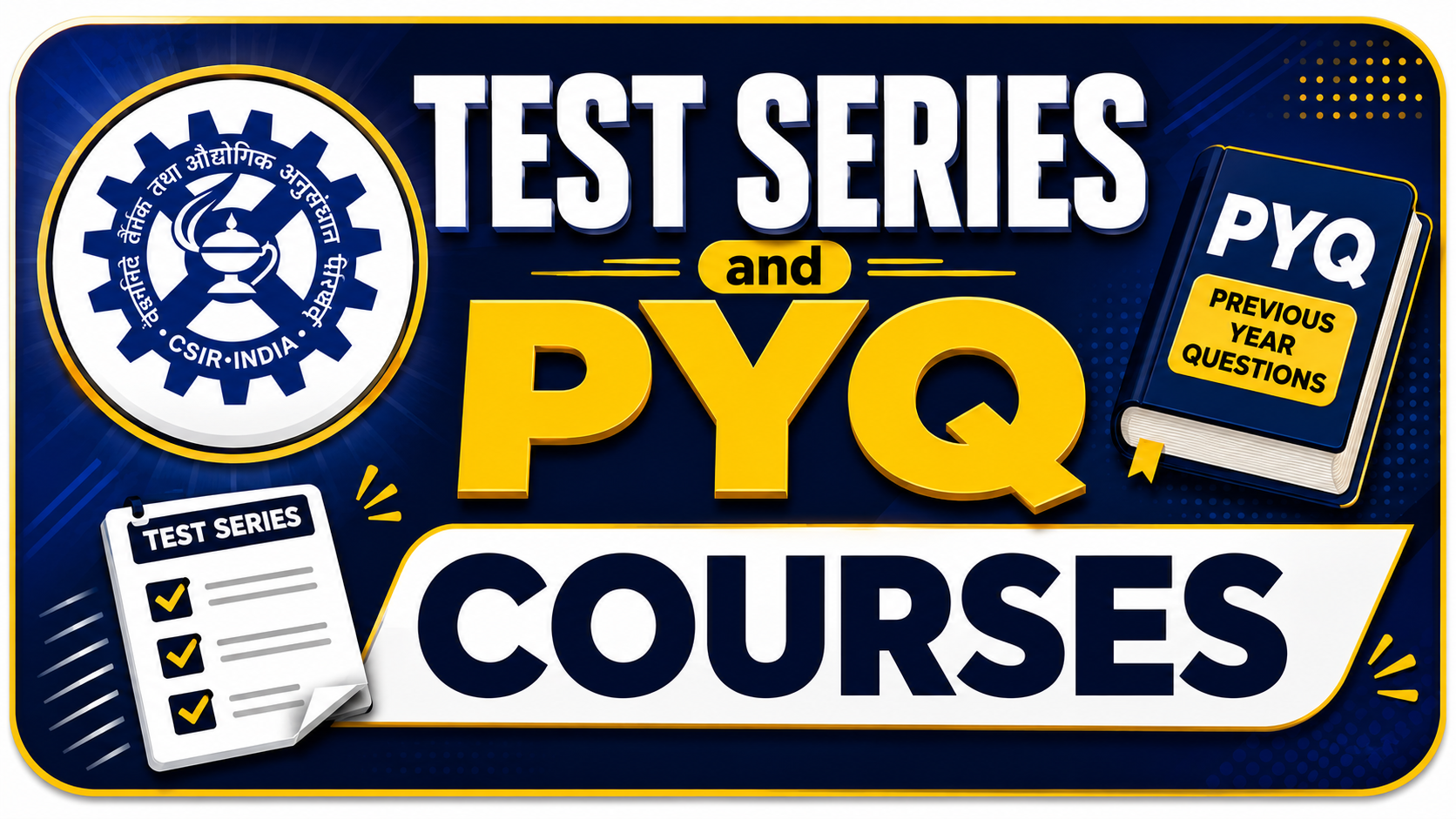 CSIR NET TEST SERIES and PYQ COURSES
