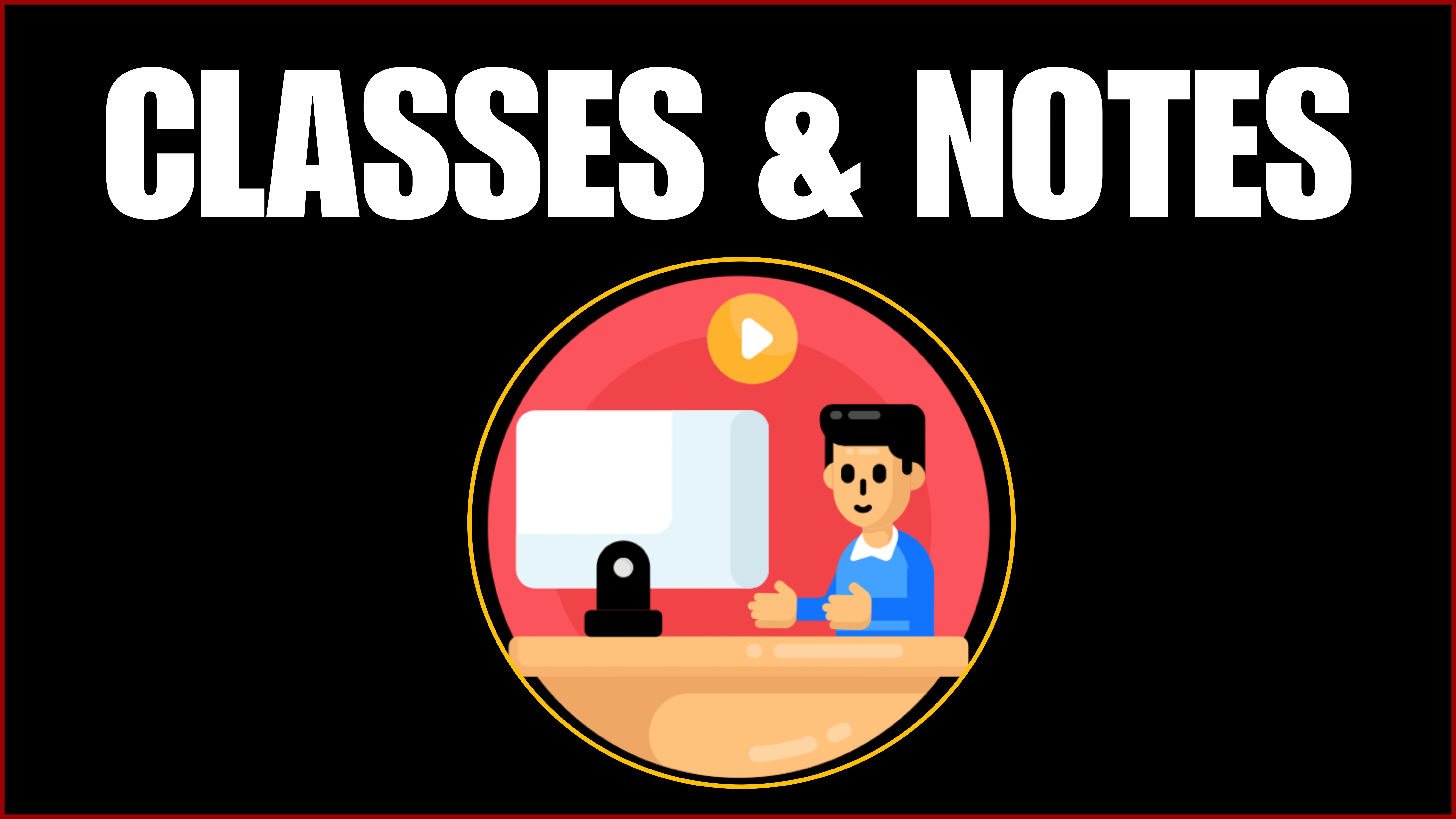 FOUNDATION CLASSES & NOTES