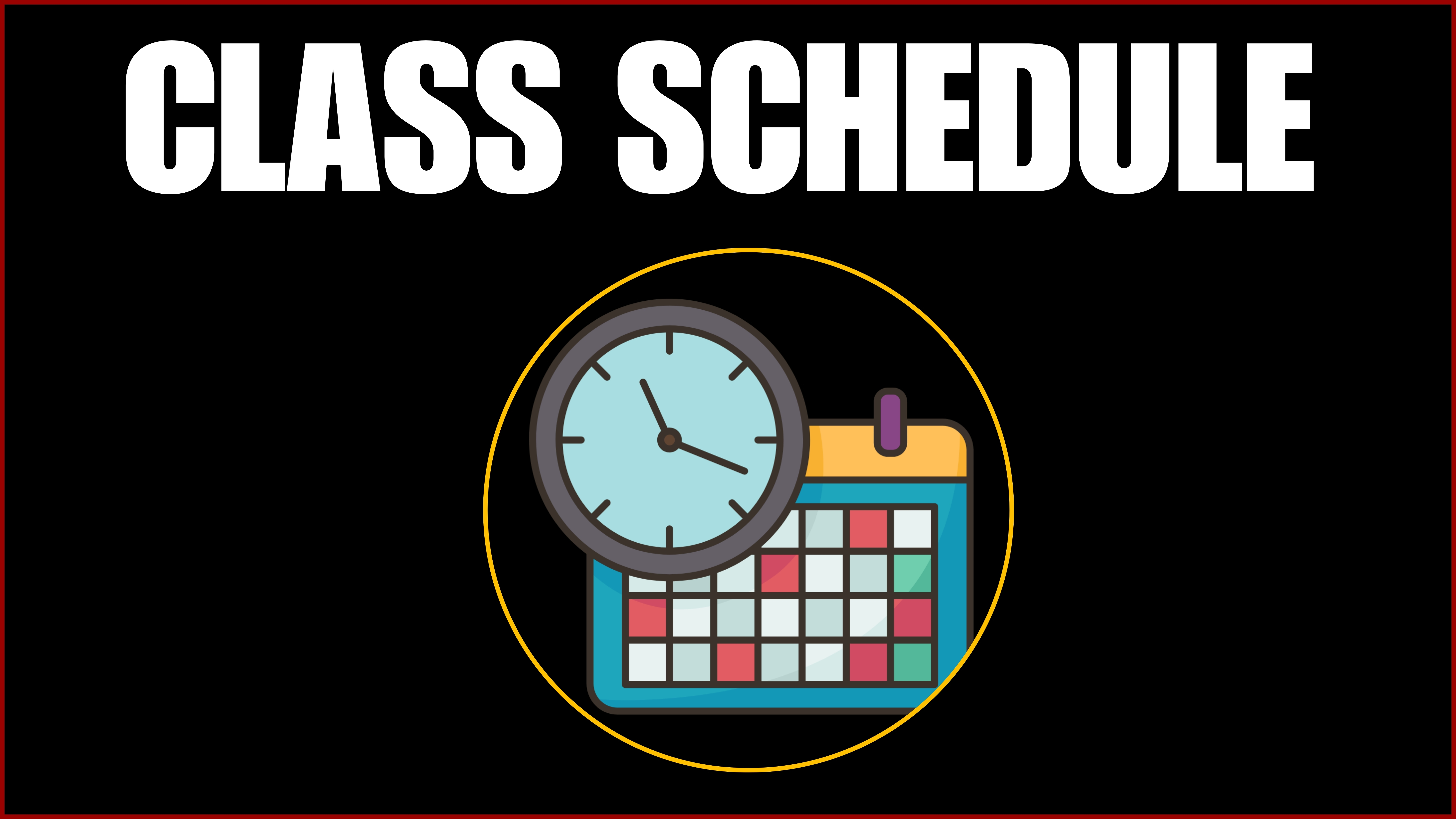 CLASS SCHEDULE