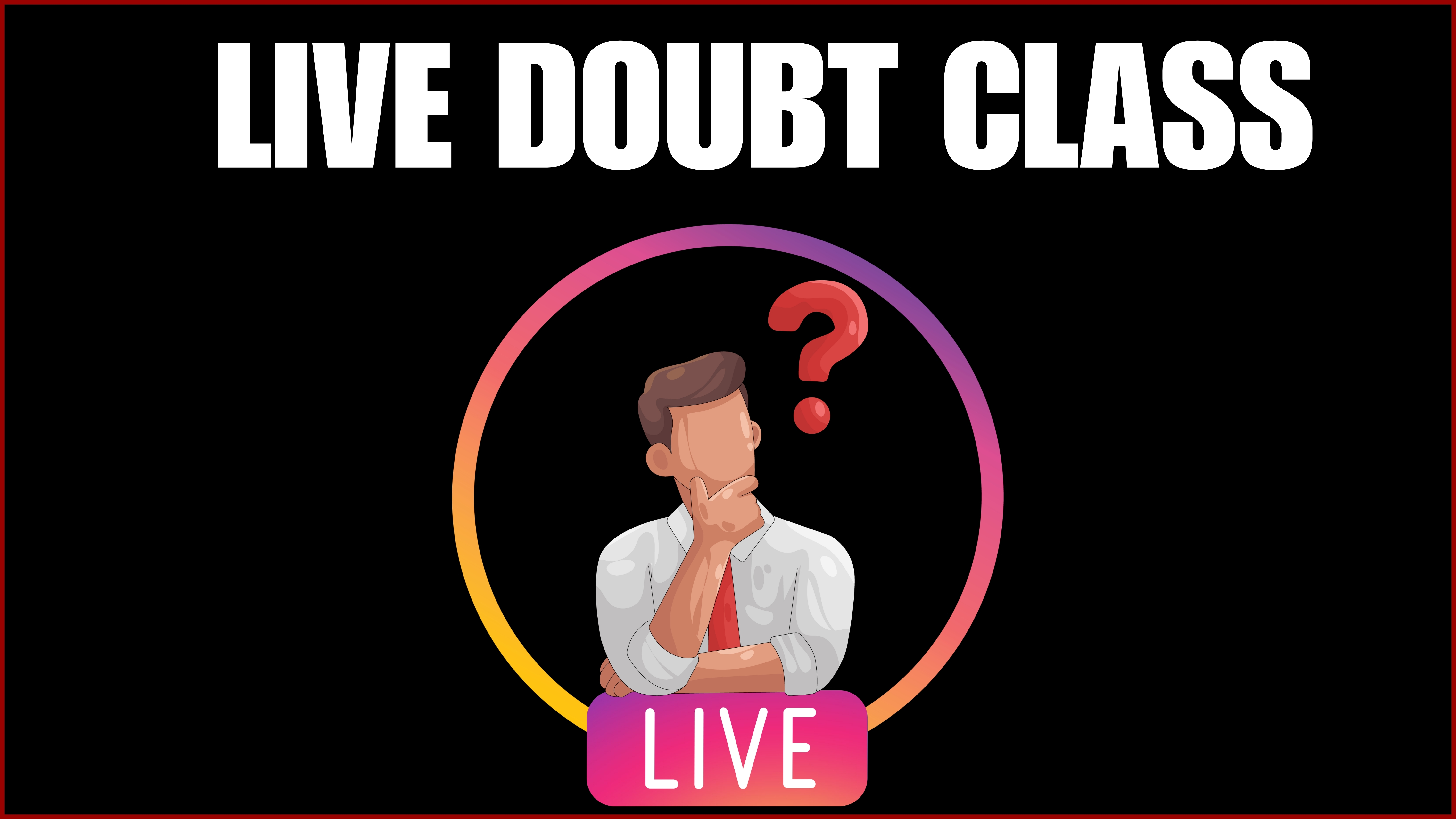LIVE DOUBT CLASS