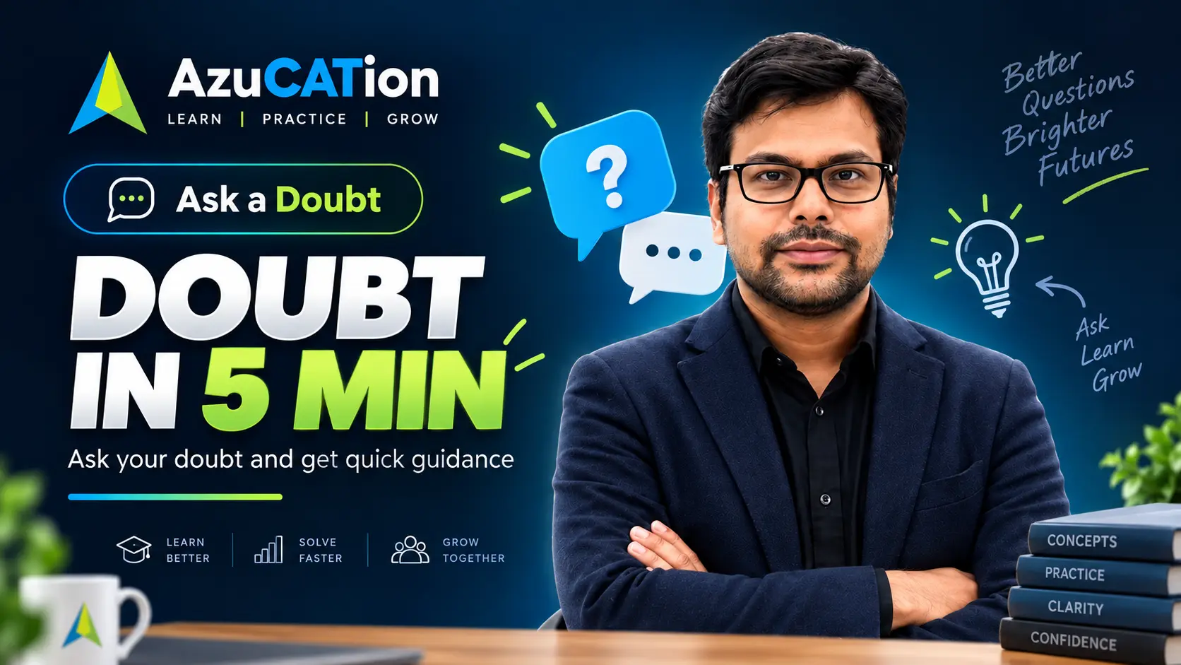 Resolve Doubts in 5 Min - Ask Here