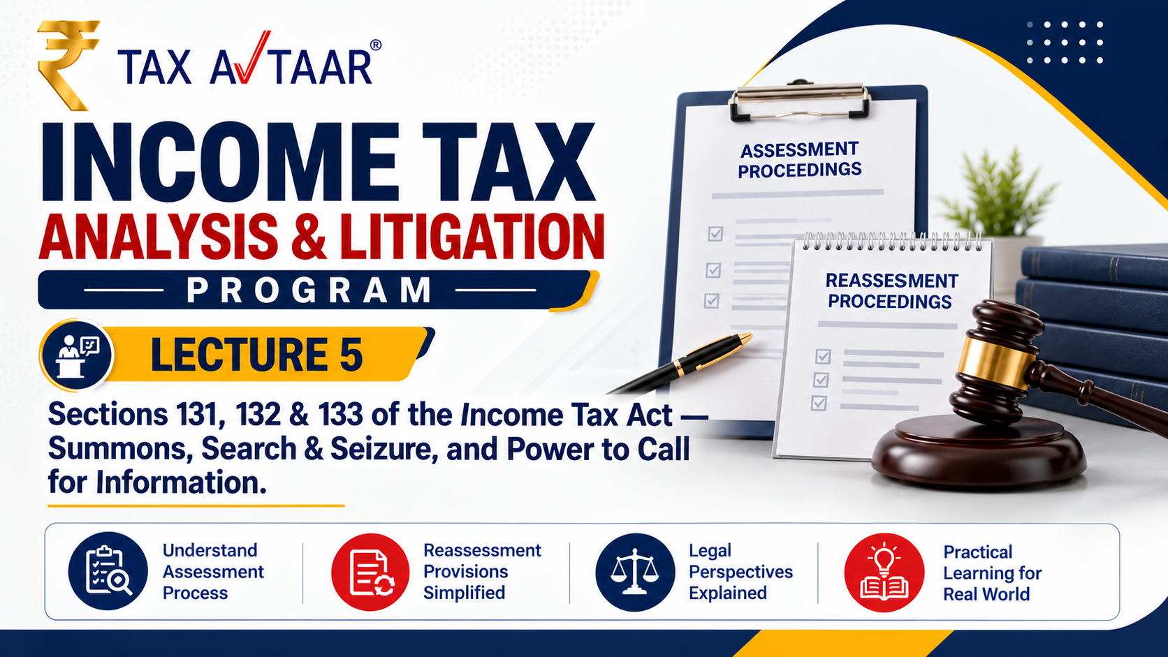 Sections 131, 132 & 133 of the Income Tax Act — Summons, Search & Seizure, and Power to Call for Information.