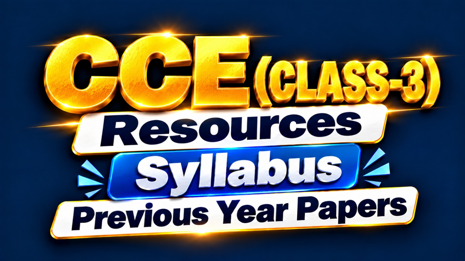 ๐ฏ CCE(CLASS-3) RESOURCES SYLLABUS AND PREVIOUS YEAR