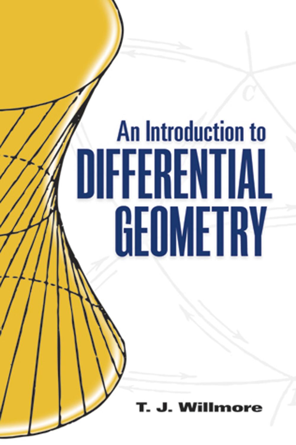 Willmore an introduction to Differential Geometry