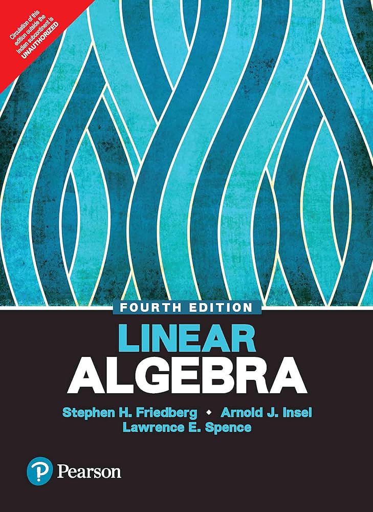 Linear Algebra 4th Edition S.Friedberg A.Insel L.Spence