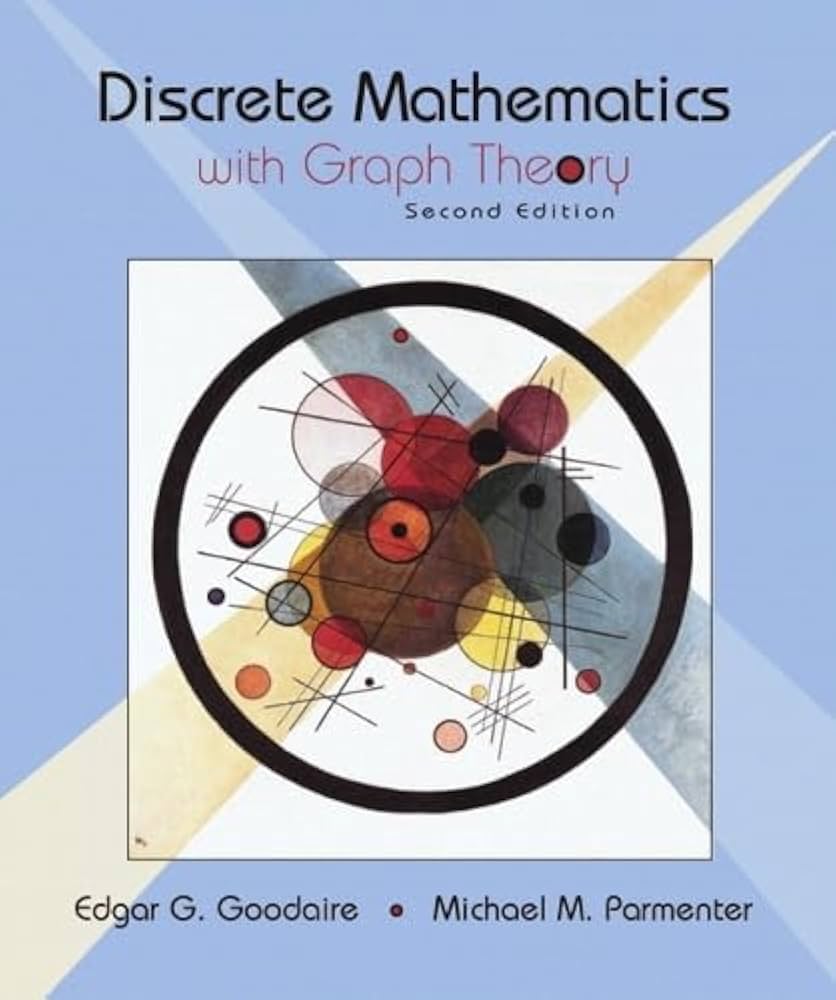 Discrete Mathematics with Graph Theory, E.G.Goodaire, M.M.Parmenter(2nd Edition)