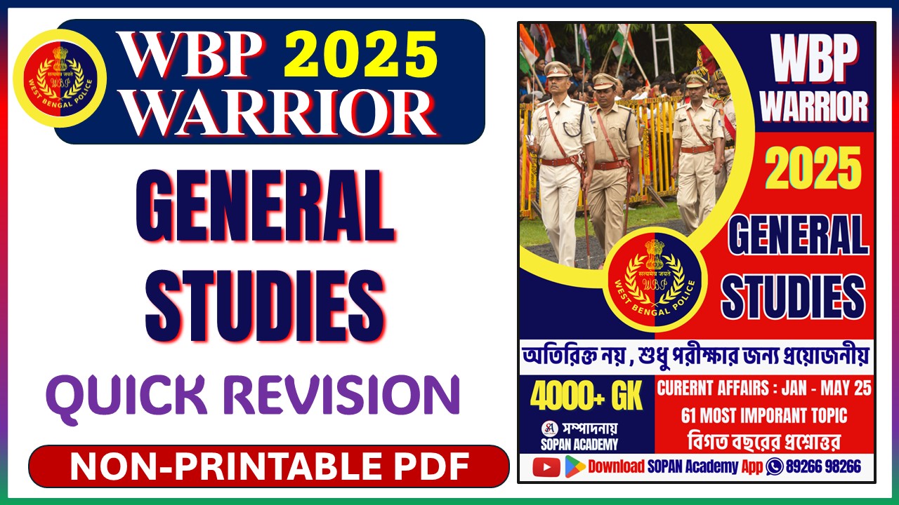 WBP KP – GENERAL STUDIES – QUICK REVISION 2025 Non - Printable Version - 89266 98266