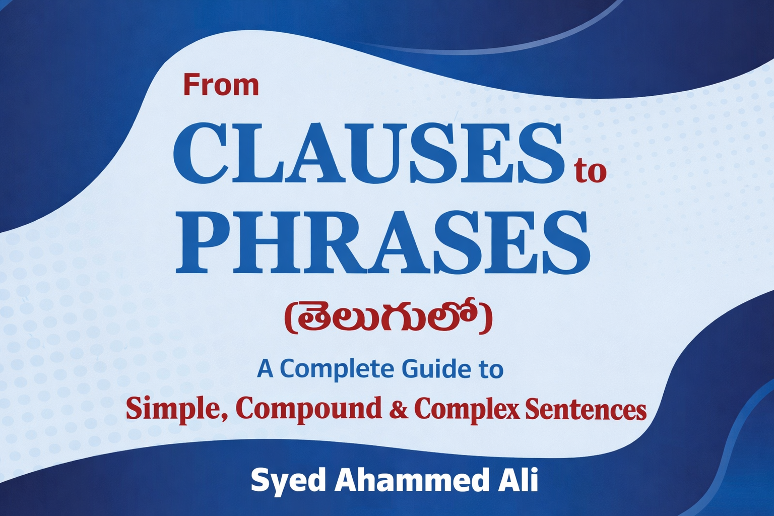 From Clauses to Phrases