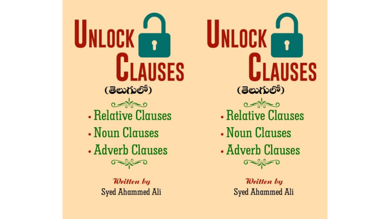 Unlock Clauses (Relative, Noun, &Adverb Clauses)