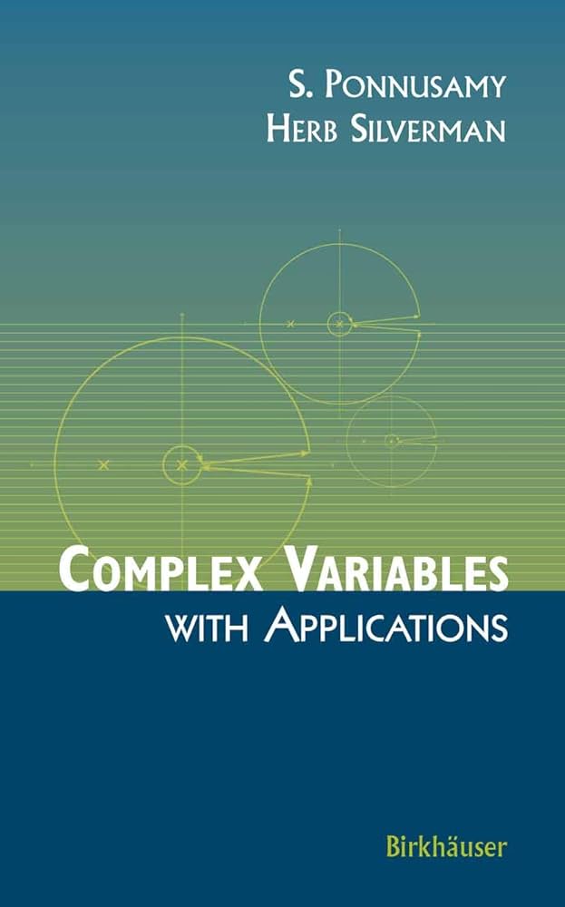 Complex Variables with Applications S. Ponnusamy H. Silverman