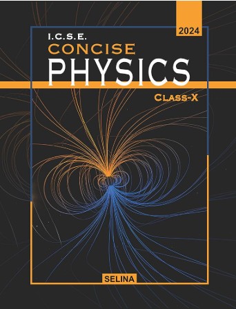 Grade - 10 ICSE-Physics-Selina