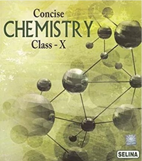 Grade -10ICSE Selina-Concise-Chemistry