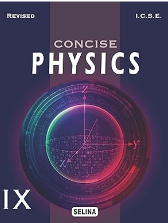 9th ICSE_Selina_Concise Physics_class 9