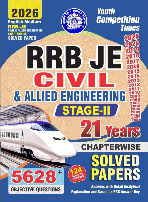RRB JE Civil & Allied Engineering Stage-II | 21 Years Chapterwise Solved Papers (2001–2025) | 5628+ Objective Questions | 124 Solved Papers | English Medium | 2026 Edition