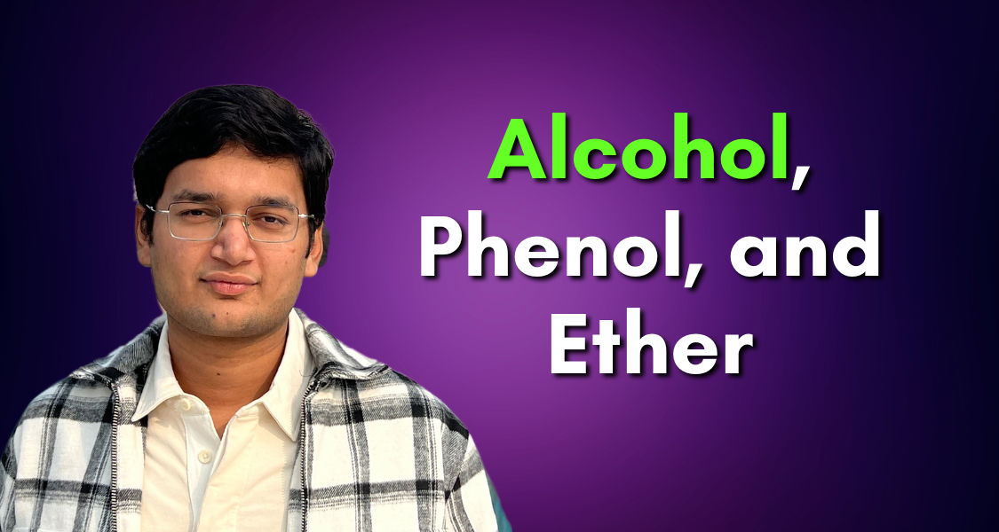 Alcohol, Phenol, and Ether