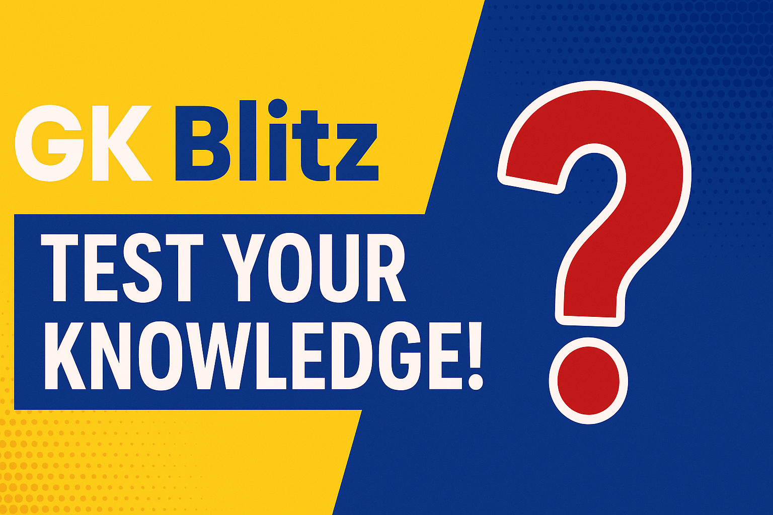 GK Blitz: Test Your Knowledge!