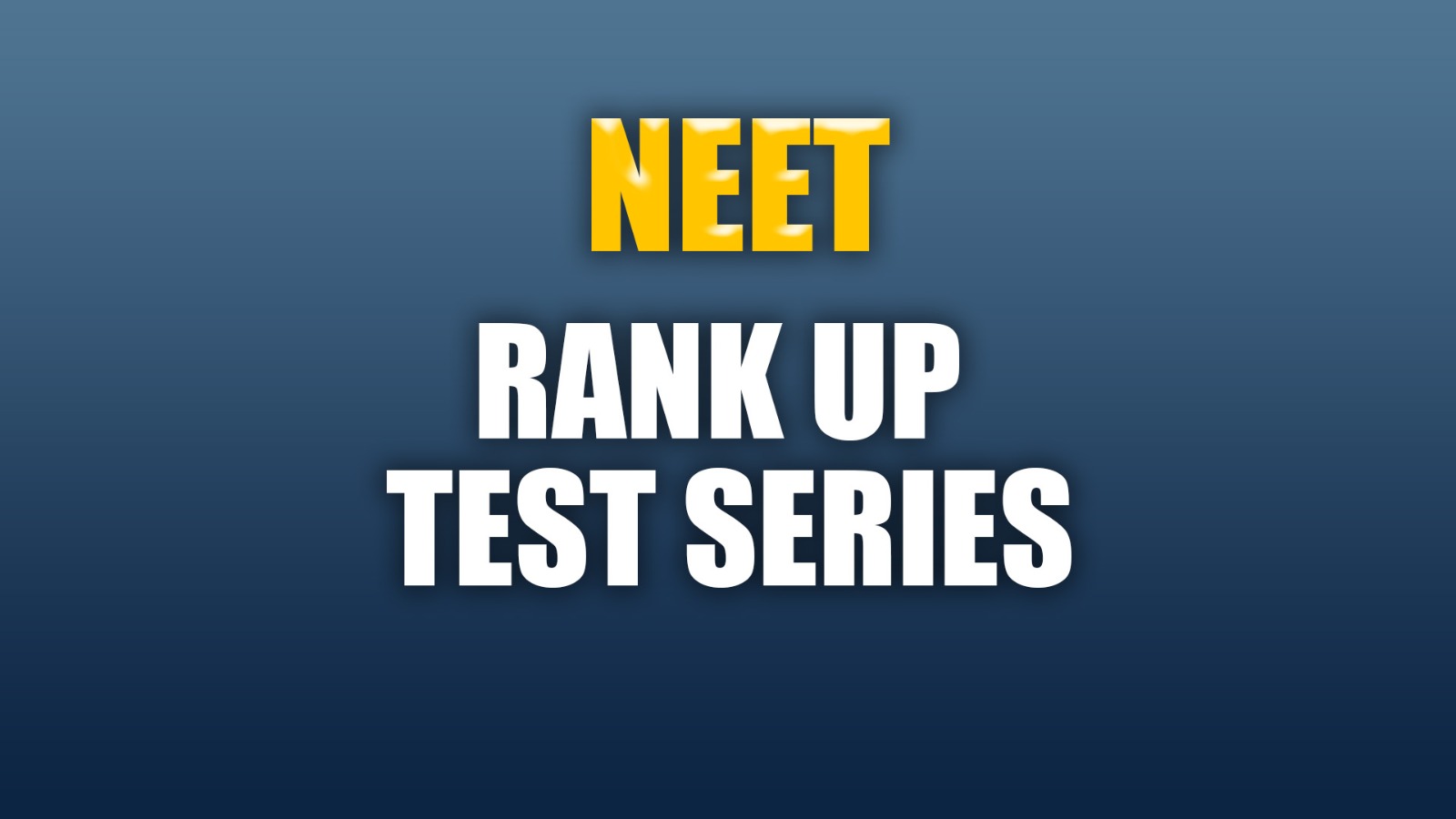 NEET Rank Up Test Series