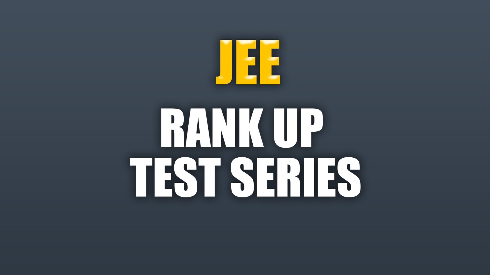 JEE Rank Up Test Series
