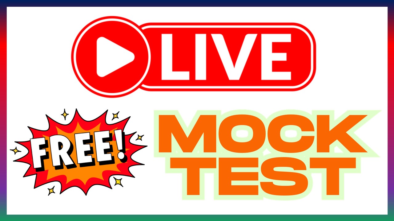 Free LIVE Mock Test (Every Sunday)