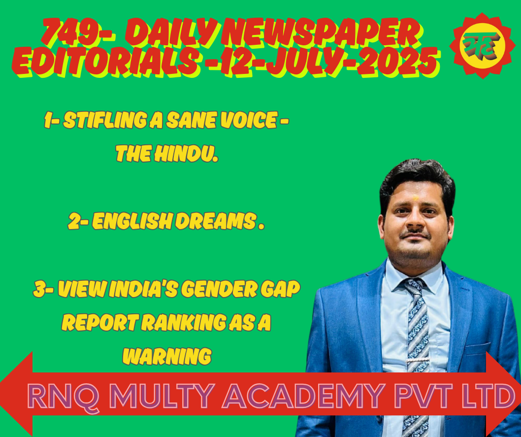 749- DAILY NEWSPAPER EDITORIALS - 12-JULY-2025