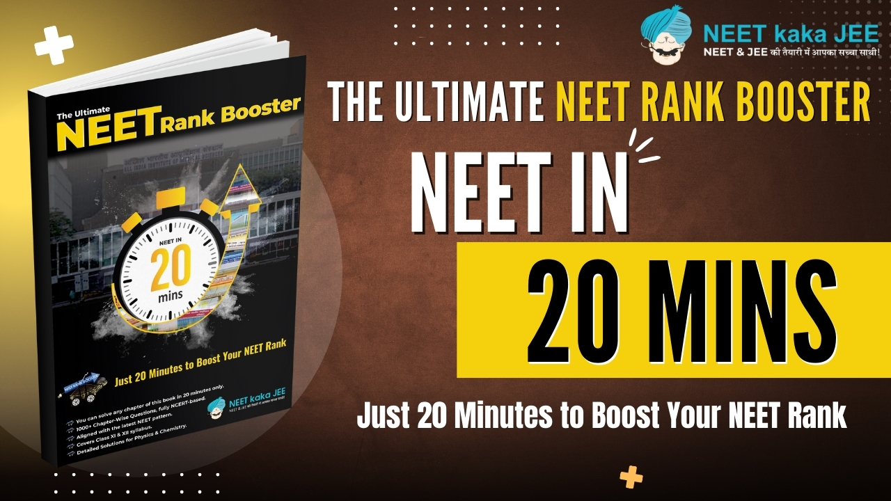 NEET in 20 Minutes Book - The Ultimate NEET Rank Booster for Neet 2025
