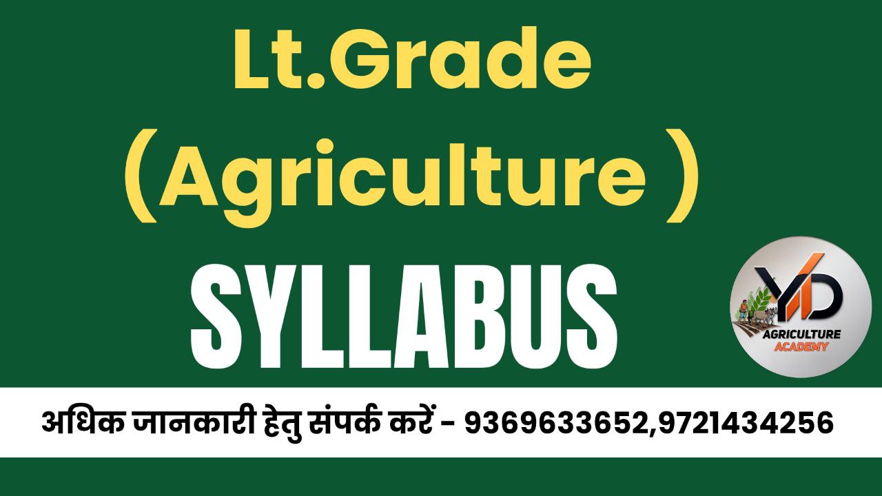 SYLLABUS ( Lt. Grade AGRICULTURE )