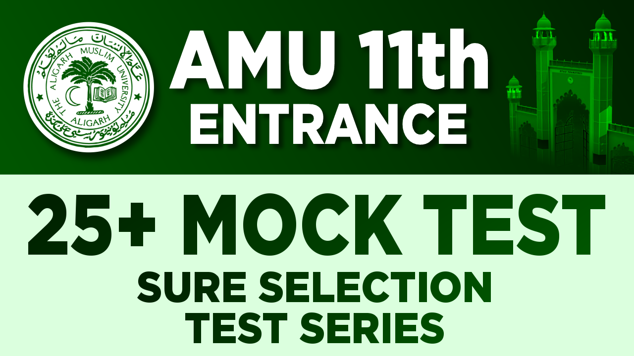 AMU 11th ENTRANCE TEST SERIES