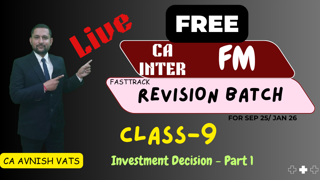 Class 9: Investment Decision - Part 1